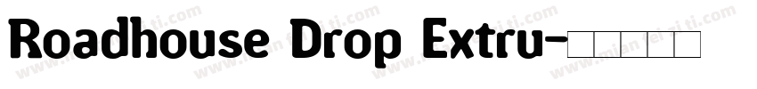 Roadhouse Drop Extru字体转换